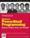 Professional Windows PowerShell Programming: Snapins, Cmdlets, Hosts and Providers