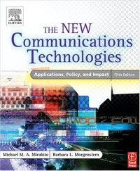 The New Communications Technologies, Fifth Edition: Applications, Policy, and Impact