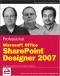 Professional Microsoft Office SharePoint Designer 2007 (Wrox Programmer to Programmer)