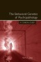 The Behavioral Genetics of Psychopathology: A Clinical Guide