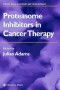 Proteasome Inhibitors in Cancer Therapy (Cancer Drug Discovery and Development)