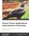 Oracle Fusion Applications Administration Essentials