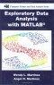 Exploratory Data Analysis with MATLAB (Chapman & Hall/CRC Computer Science & Data Analysis)