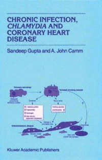 Chronic Infection, Chlamydia and Coronary Heart Disease (Developments in Cardiovascular Medicine)