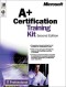 A+ Certification Training Kit, Second Edition (IT-Training Kits)