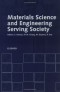 Materials Science and Engineering Serving Society