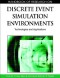 Handbook of Research on Discrete Event Simulation Environments: Technologies and Applications