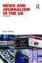 News and Journalism in the UK: A Textbook (Communication and Society)