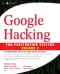 Google Hacking for Penetration Testers, Volume 2