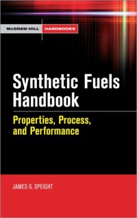 Synthetic Fuels Handbook (McGraw-Hill Handbooks)