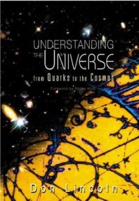 Understanding the Universe: From Quarks to the Cosmos