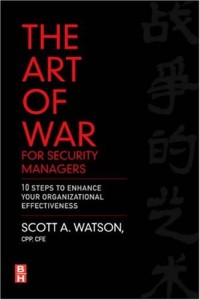The Art of War for Security Managers: 10 Steps to Enhancing Organizational Effectiveness