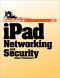 Take Control of iPad Networking & Security
