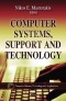 Computer Systems, Support, and Technology (Computer Science, Technology and Applications)