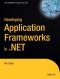 Developing Application Frameworks in .NET