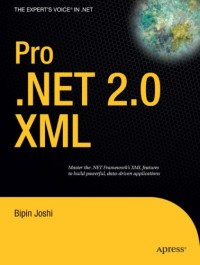 Pro .NET 2.0 XML (Expert's Voice in .Net)