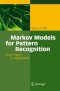 Markov Models for Pattern Recognition: From Theory to Applications