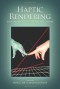 Haptic Rendering: Foundations, Algorithms and Applications