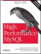 High Performance MySQL: Optimization, Backups, Replication, and More