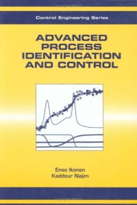 Advanced Process Identification & Control (Control Engineering)