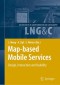 Map-based Mobile Services: Design, Interaction and Usability (Lecture Notes in Geoinformation and Cartography)