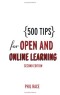 500 Tips for Open and Online Learning (500 Tips Series)