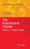 The Automotive Chassis: Volume 2: System Design (Mechanical Engineering Series) (v. 2)