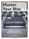 Master Your Mac: Simple Ways to Tweak, Customize, and Secure OS X