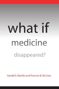 What If Medicine Disappeared?