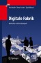 Digitale Fabrik: Methoden und Praxisbeispiele (VDI-Buch) (German Edition)