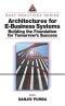 Architectures for E-Business Systems: Building the Foundation for Tomorrow's Success