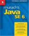 Murach's Java SE 6: Training & Reference