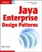 Java Enterprise Design Patterns: Patterns in Java Volume 3