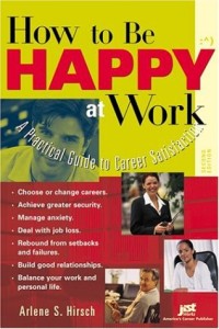 How to Be Happy at Work: A Practical Guide to Career Satisfaction