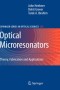 Optical Microresonators: Theory, Fabrication, and Applications (Springer Series in Optical Sciences)