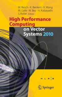 High Performance Computing on Vector Systems 2010