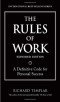 The Rules of Work, Expanded Edition: A Definitive Code for Personal Success (Richard Templar's Rules)