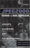 JPEG2000 Standard for Image Compression: Concepts, Algorithms and VLSI Architectures