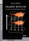 Parallel MATLAB for Multicore and Multinode Computers (Software, Environments and Tools)