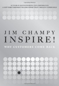 Inspire!: Why Customers Come Back