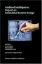 Ambient Intelligence: Impact on Embedded System Design