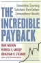 The Incredible Payback: Innovative Sourcing Solutions That Deliver Extraordinary Results