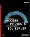 Microsoft Access Projects with Microsoft SQL Server