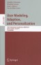 User Modeling, Adaptation and Personalization: 19th International Conference, UMAP 2011, Girona, Spain