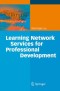 Learning Network Services for Professional Development