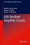 EMI-Resilient Amplifier Circuits (Analog Circuits and Signal Processing)