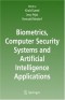 Biometrics, Computer Security Systems and Artificial Intelligence Applications