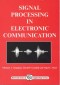 Signal processing in electronic communications (Horwood series in engineering science)