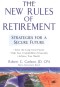 The New Rules of Retirement: Strategies for a Secure Future