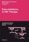 Entry Inhibitors in HIV Therapy (Milestones in Drug Therapy)